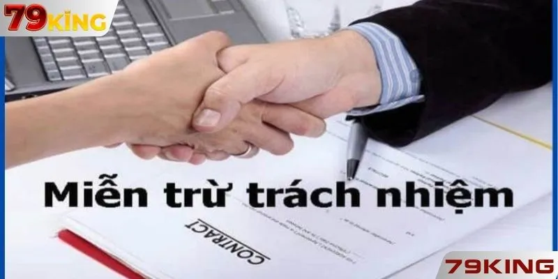 2 câu hỏi liên quan đến miễn trừ trách nhiệm 79KING