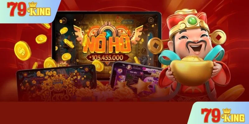Nổ hũ đổi tiền mặt 79KING và thông tin khái quát